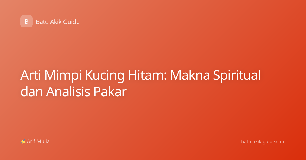 Arti Mimpi Kucing Hitam: Makna Spiritual dan Analisis Pakar