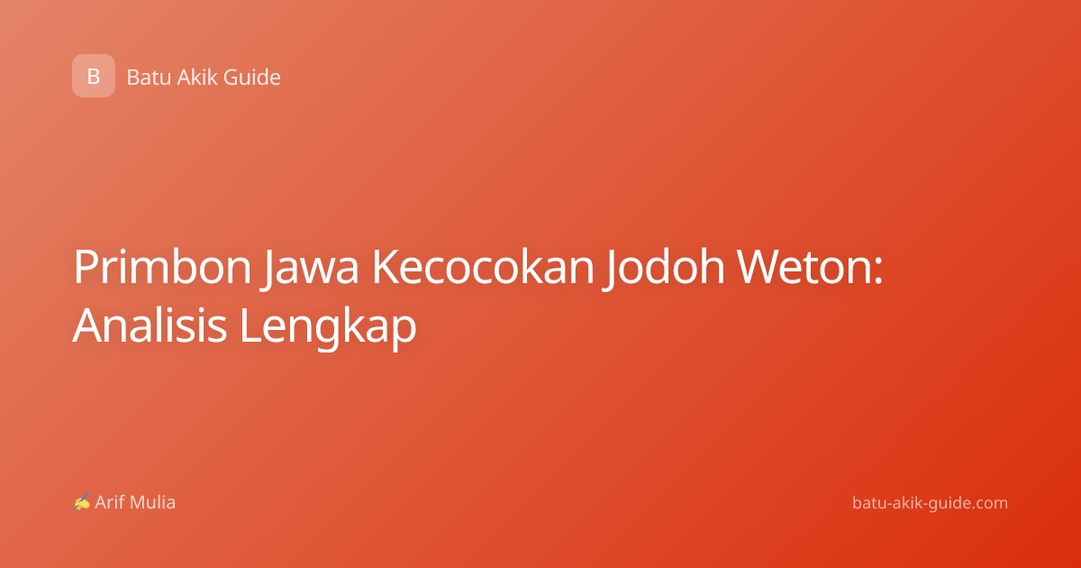 Primbon Jawa Kecocokan Jodoh Weton: Analisis Lengkap