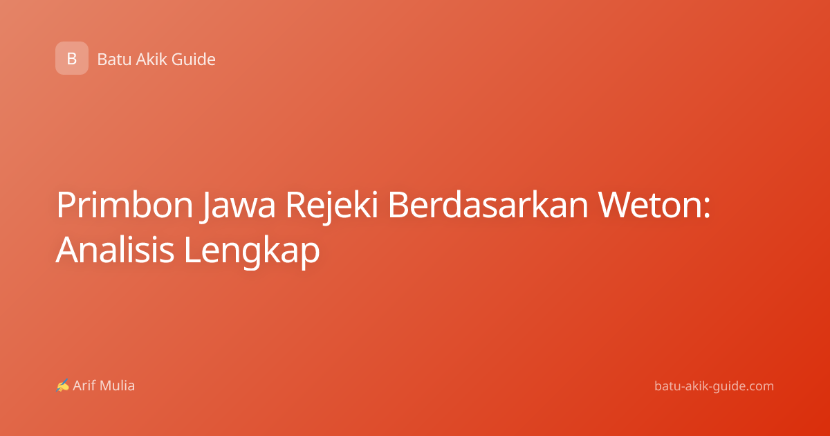 Primbon Jawa Rejeki Berdasarkan Weton: Analisis Lengkap