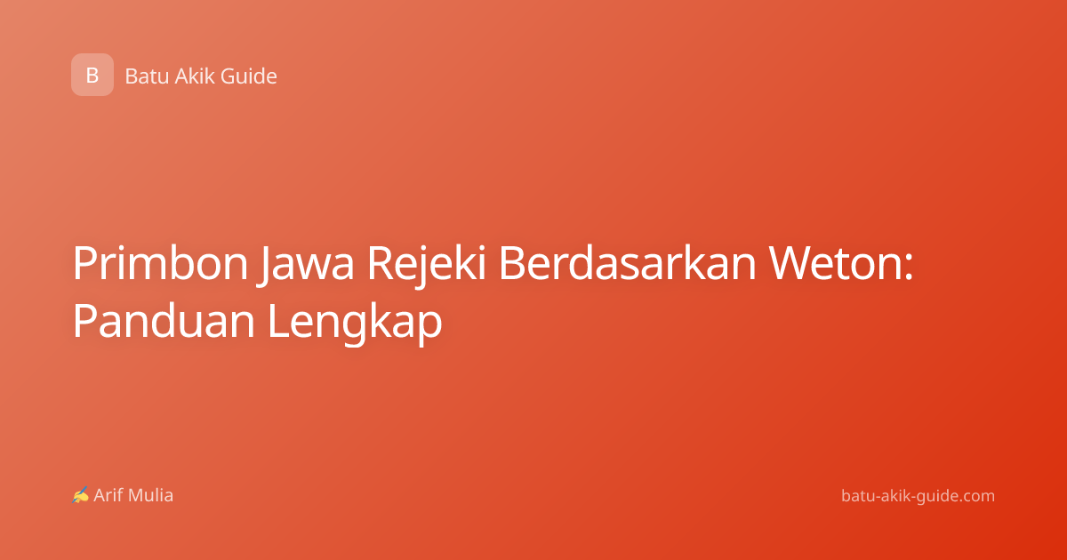 Primbon Jawa Rejeki Berdasarkan Weton: Panduan Lengkap